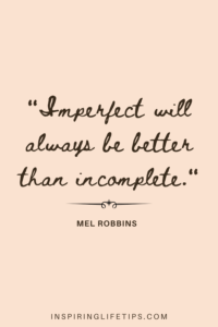 Imperfect will always be better than incomplete